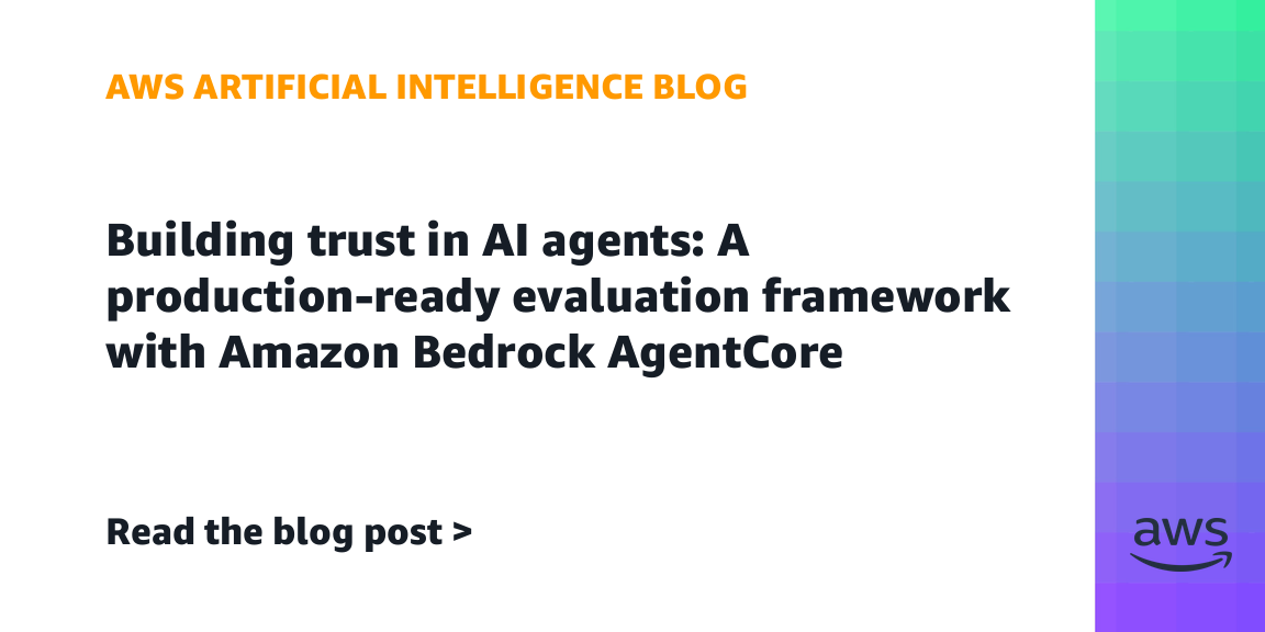 AWS Uses Amazon Bedrock AgentCore to Monitor AI Agent Quality in Production and Fix Critical Errors