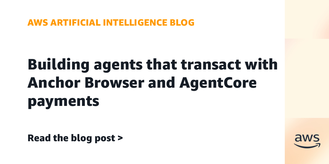 Building agents that transact with Anchor Browser and AgentCore payments | Amazon Web Services